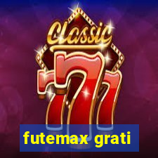 futemax grati