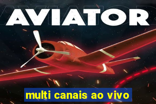 multi canais ao vivo