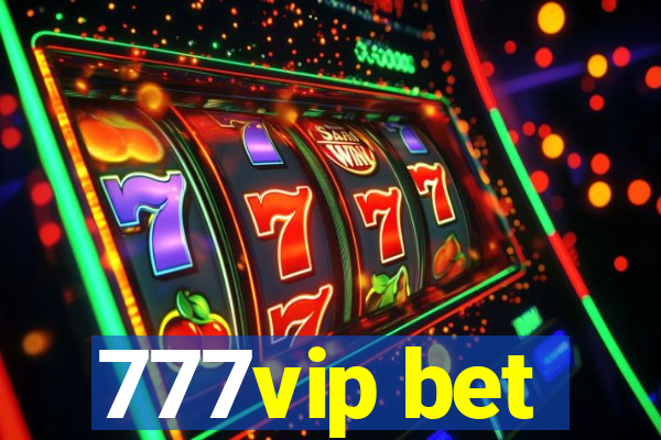 777vip bet