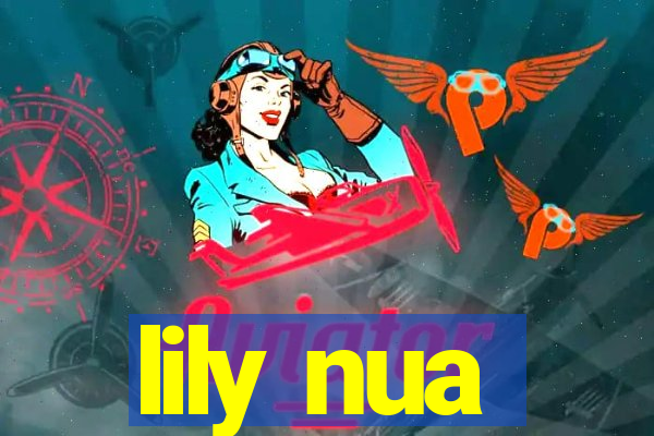 lily nua