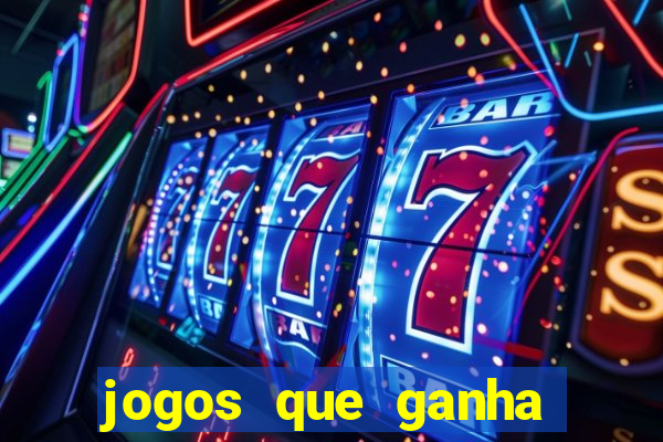 jogos que ganha dinheiro sem pagar nada