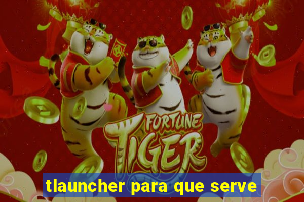 tlauncher para que serve