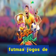 futmax jogos de hoje ao vivo