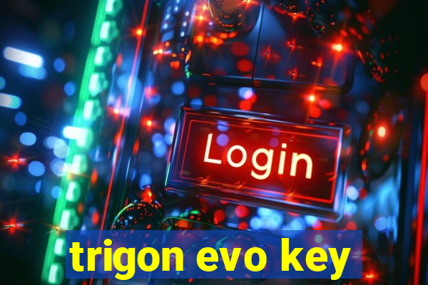 trigon evo key