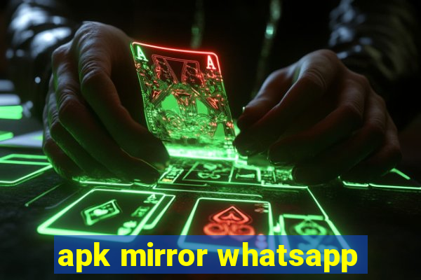 apk mirror whatsapp