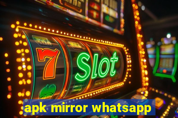 apk mirror whatsapp