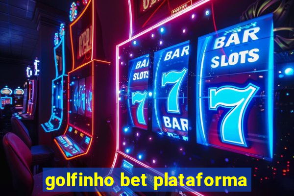 golfinho bet plataforma