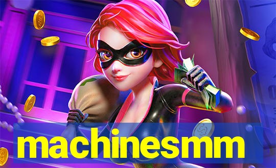 machinesmm