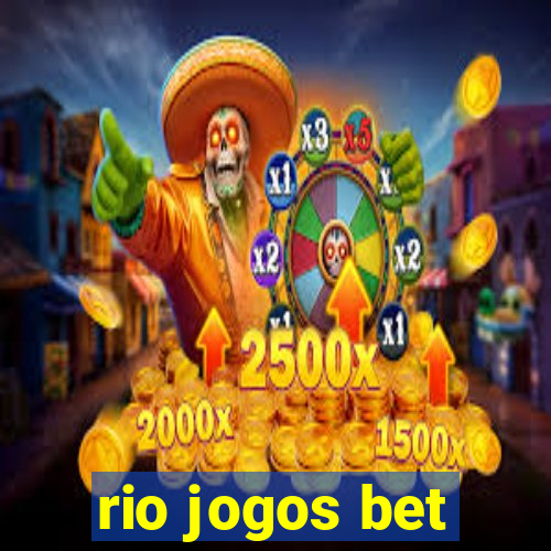 rio jogos bet