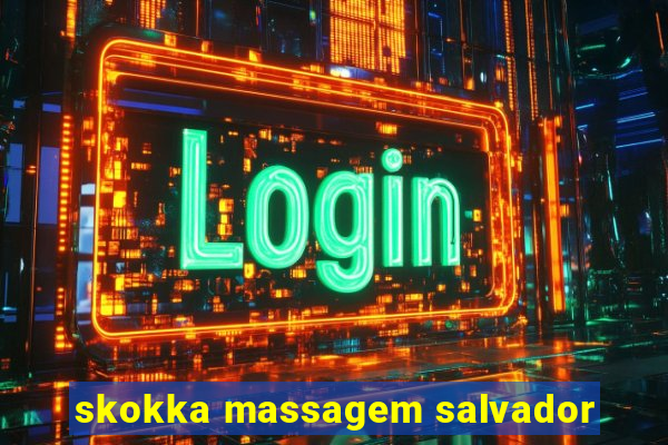 skokka massagem salvador