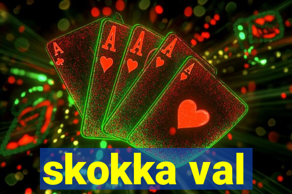 skokka val