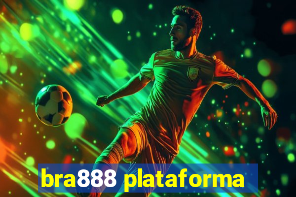 bra888 plataforma