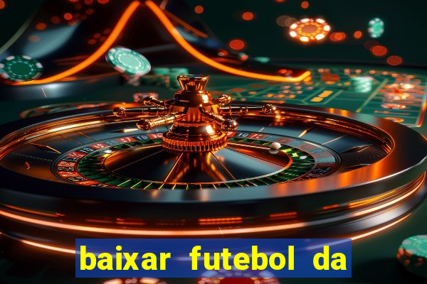 baixar futebol da hora 3.7