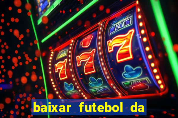 baixar futebol da hora 3.7