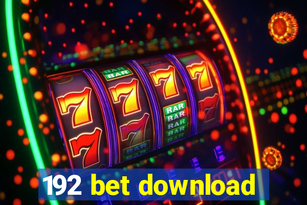 192 bet download