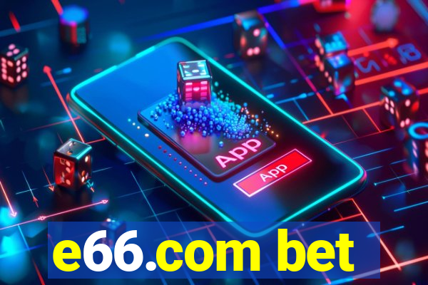 e66.com bet