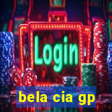 bela cia gp