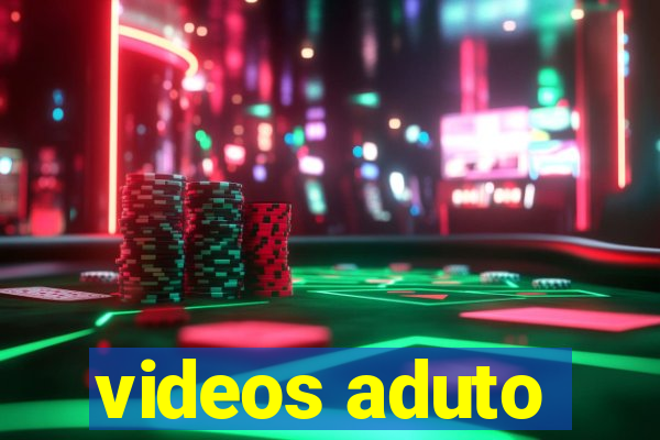 videos aduto