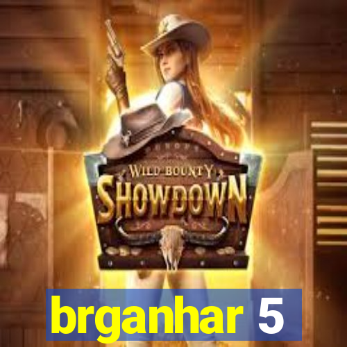 brganhar 5