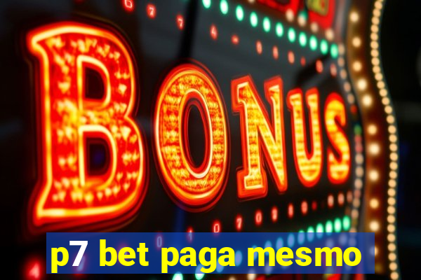 p7 bet paga mesmo