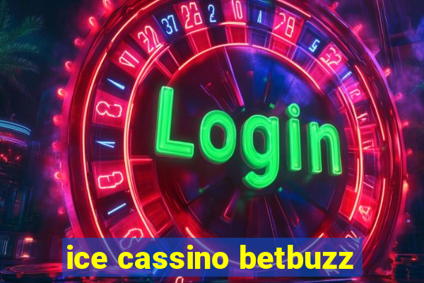 ice cassino betbuzz