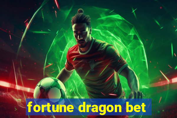 fortune dragon bet