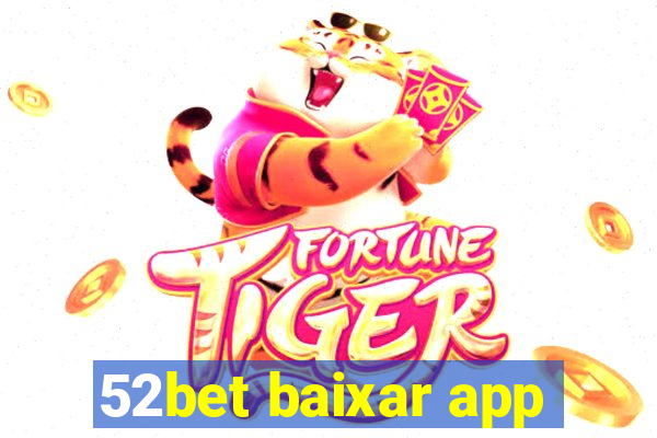 52bet baixar app