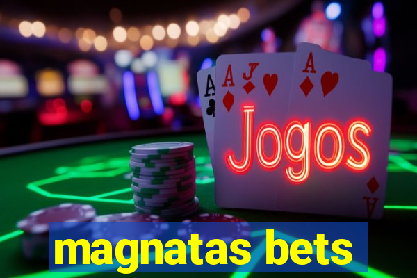 magnatas bets