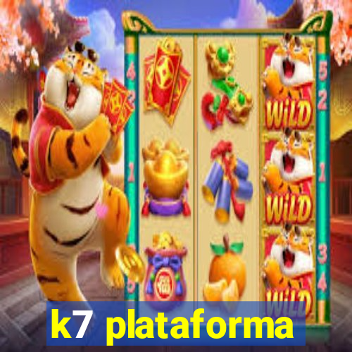 k7 plataforma