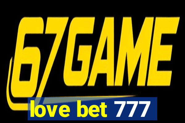 love bet 777