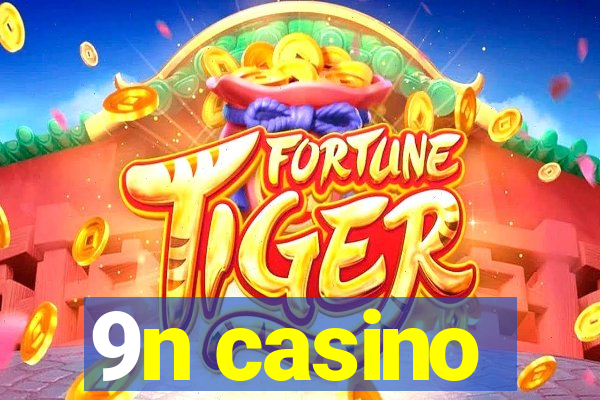 9n casino