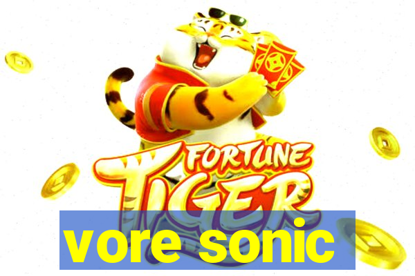 vore sonic