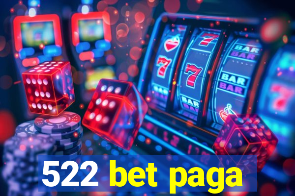 522 bet paga