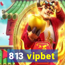 813 vipbet