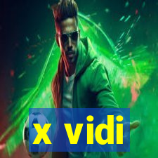 x vidi