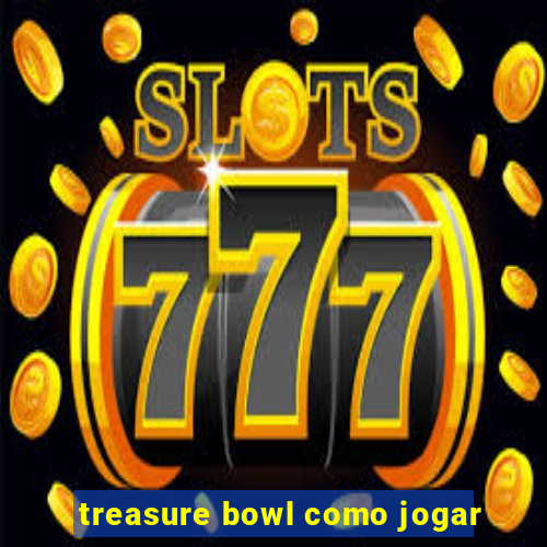 treasure bowl como jogar