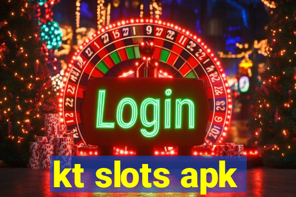 kt slots apk