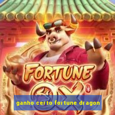 ganho certo fortune dragon