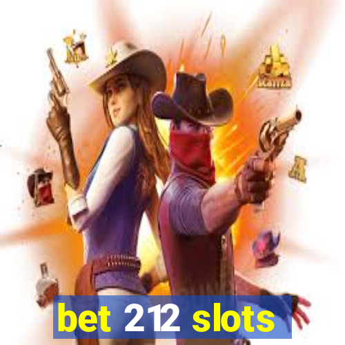 bet 212 slots