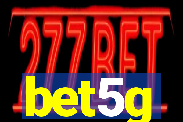 bet5g