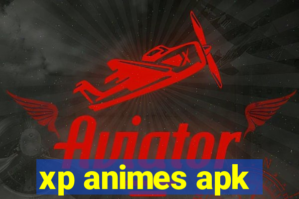 xp animes apk