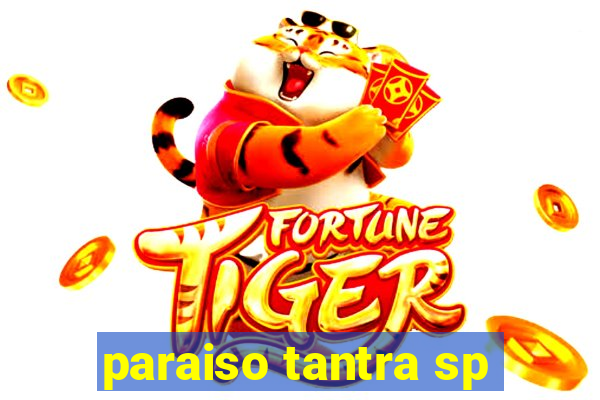 paraiso tantra sp