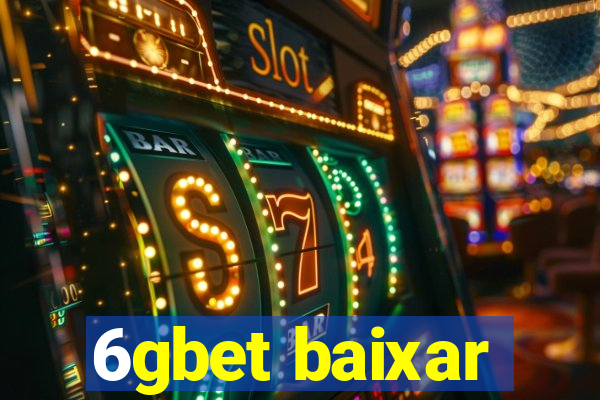 6gbet baixar