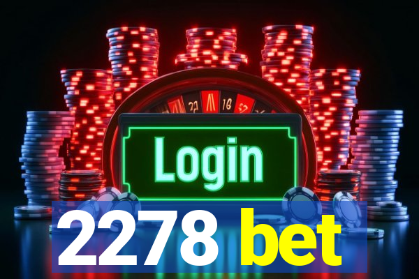 2278 bet