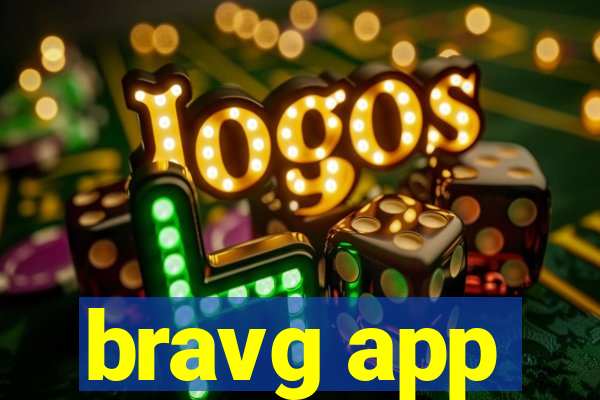 bravg app