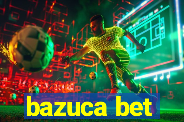 bazuca bet