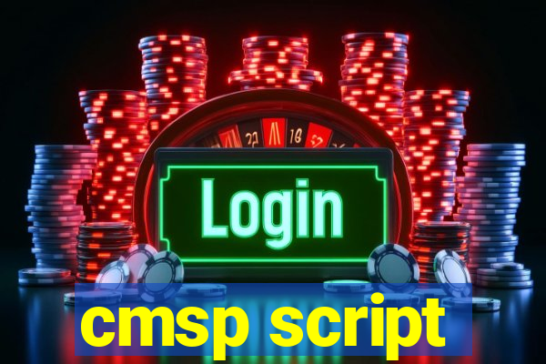 cmsp script