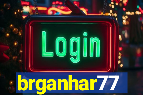 brganhar77