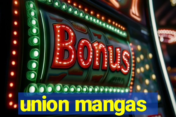 union mangas