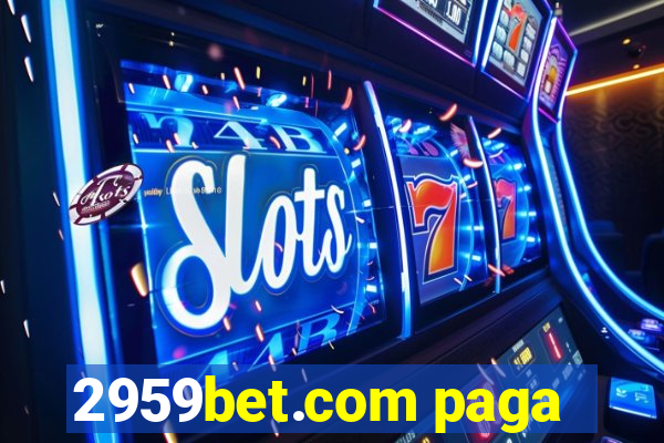 2959bet.com paga